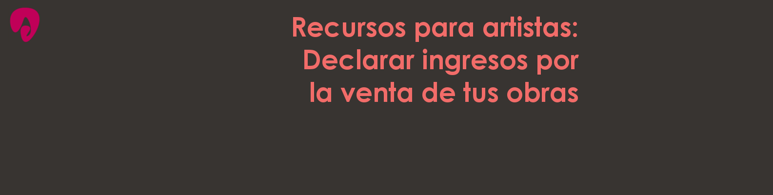 Declarar ingresos por la venta de tus obras